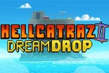 Hellcatraz 2 Dream Drop Slot Review